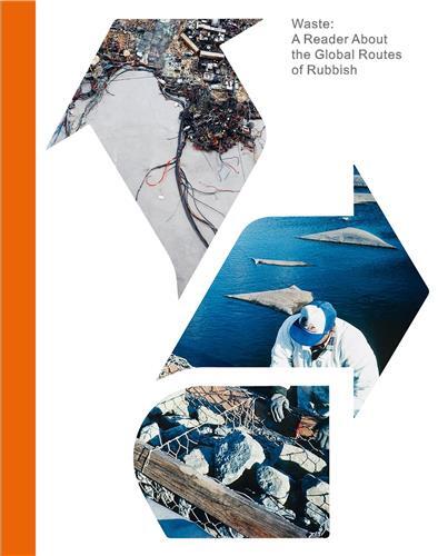 Picture of Waste A Reader about the global routes of rubbish /anglais