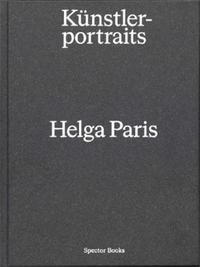 Image de Helga Paris: Kunstlerportraits /anglais/allemand