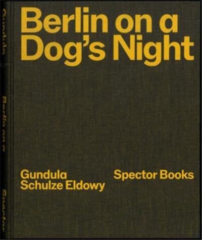 Picture of Gundula Schulze Eldowy Berlin on a Dog's Night /anglais