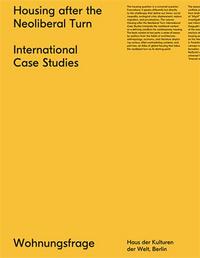 Picture of International Case Studies - Housing after the Neoliberal Turn /anglais
