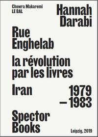 Picture of Hannah Darabi, Rue Enghelab, la révolution par les livres - Iran 1979-1983