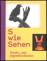 Picture of S wie Sehen Kinder- und JugendfotobUcher /allemand