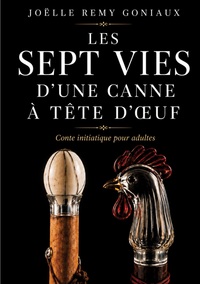 Picture of Les Sept Vies d'une Canne à Tête d'Oeuf