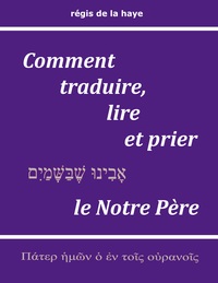 Picture of Comment traduire, lire et prier le Notre Père