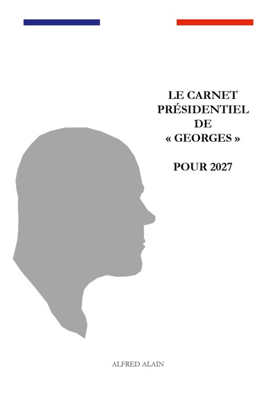 Picture of Le carnet présidentiel de "Georges" pour 2027