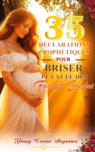 Image de 35 déclarations prophétiques  pour briser le cycle des fausses couches