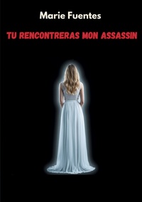 Picture of Tu rencontreras mon assassin