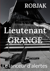 Image de Lieutenant Grange  -  Le lanceur d'alertes