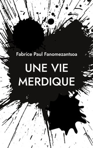 Picture of Une vie merdique