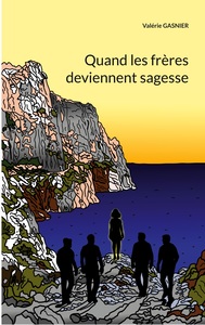 Picture of Quand les frères deviennent sagesse