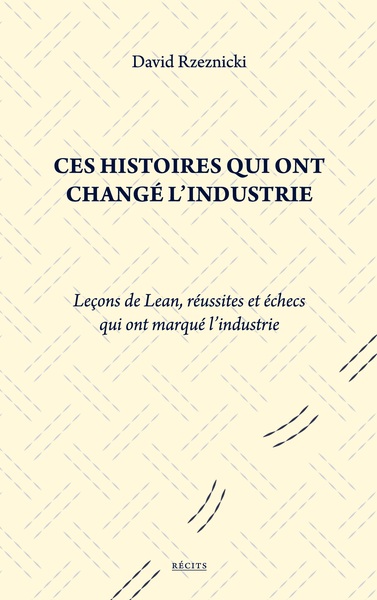 Image de Ces histoires qui ont changé l'industrie