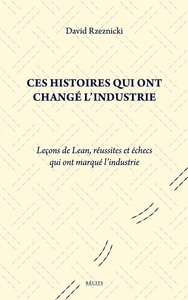 Image de Ces histoires qui ont changé l'industrie