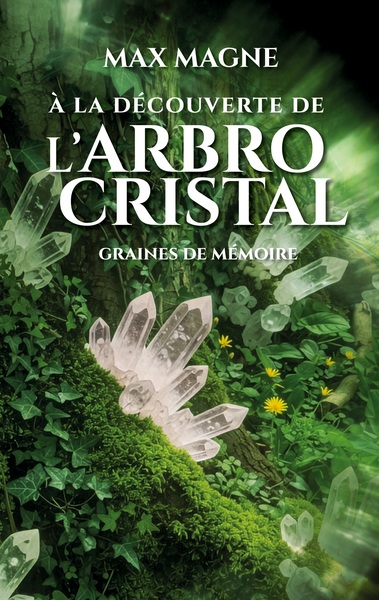 Picture of À la découverte de l'Arbrocristal