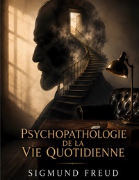 Image de Psychopathologie de la vie quotidienne
