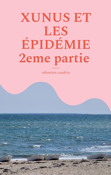 Image de XUNUS ET LES ÉPIDÉMIE  2eme partie