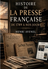 Image de Histoire de la presse française de 1789 à nos jours