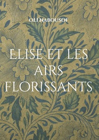 Image de Elise et les airs florissants
