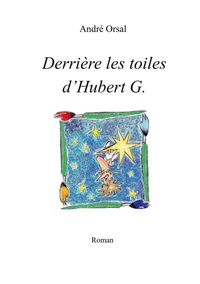 Picture of Derrière les toiles d'Hubert G.