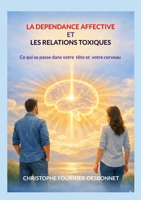 Image de LA DÉPENDANCE AFFECTIVE ET LES RELATIONS TOXIQUES