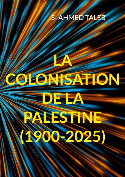 Picture of La colonisation de la Palestine (1900-2025)