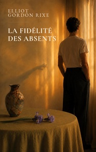 Image de La Fidélité des Absents