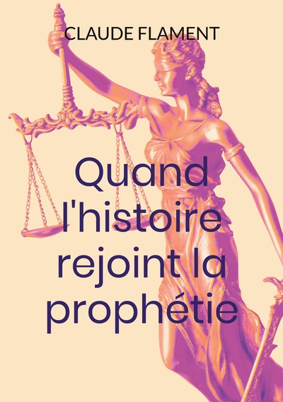 Picture of Quand l'histoire rejoint la prophétie
