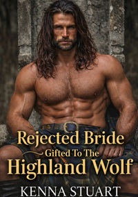 Image de The Rejected Bride Gifted To The Highland Wolf