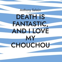 Image de Death is fantastic, and I love my Chouchou