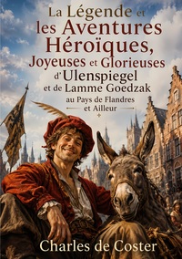 Image de La Légende et les Aventures Héroïques, Joyeuses et Glorieuses d'Ulenspiegel et de Lamme Goedzak au Pays de  Flandres et Ailleurs