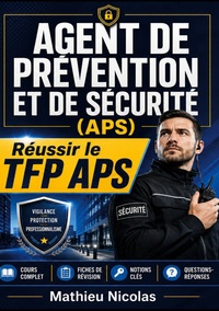 Picture of Agent de prévention et de sécurité (APS) réussir le TFP APS