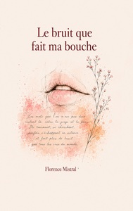 Image de Le bruit que fait ma bouche