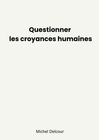 Picture of Questionner les croyances humaines