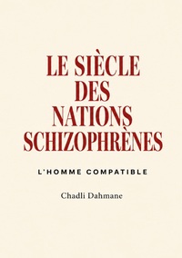 Image de LE SIÈCLE DES NATIONS SCHIZOPHRÈNES