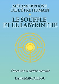 Picture of Métamorphose de l'être humain le souffle et le labyrinthe