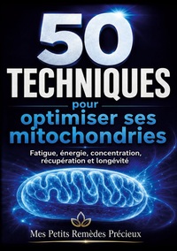 Image de 50 TECHNIQUES pour optimiser ses mitochondries