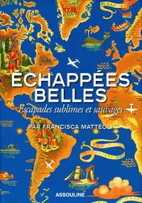 Picture of ECHAPPEES BELLES,ESCAPADES SUBLIMES ET SAUVAGES