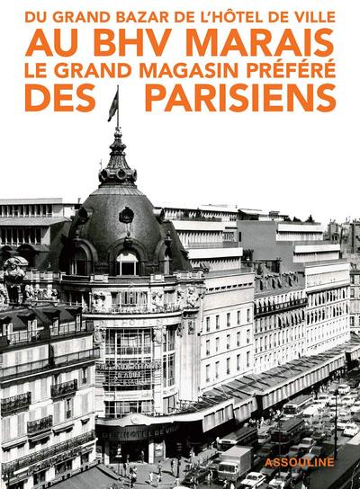 Image de DU GRAND BAZAR DE L'HOTEL DE VILLE AU BHV MARAIS, LE GRAND MAGASIN PREFERE DES PARISIENS