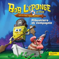 Picture of Bob l'éponge - Un pour tous, tous pirates ! - Flibustiers et compagnie