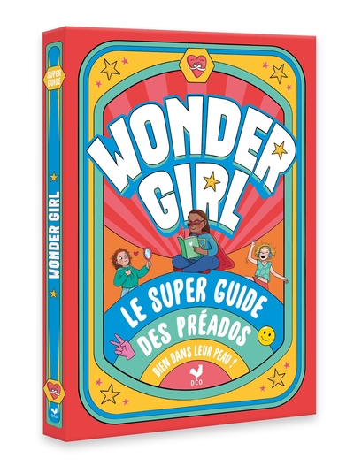 Image de Wonder girl ! le super guide des préados bien dans leur peau