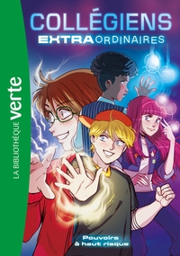 Picture of Collégiens extraordinaires, Tome 01 - Pouvoirs à haut risque