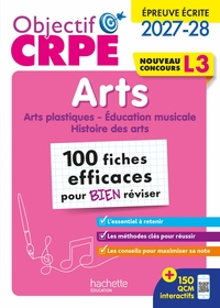 Image de Objectif CRPE 2027-2028 - Arts - 100 fiches efficaces pour bien réviser - L3
