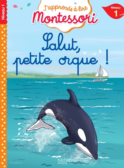 Image de Salut, petite Orque ! niveau 1 - J'apprends à lire Montessori