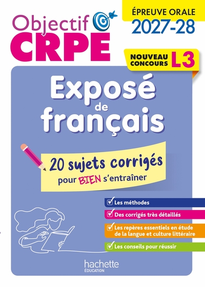 Image de Objectif CRPE 2027-2028 - Exposé de Français- 20 sujets corrigés - Épreuve orale d'admission L3