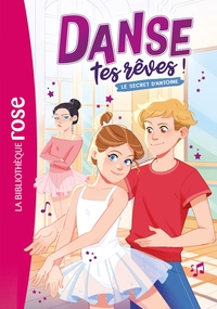 Picture of Danse tes rêves !, Tome 02 - Le secret d'Antoine