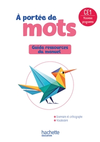 Picture of Le nouvel A portée de mots CE1 - Guide ressources du manuel - Ed. 2025