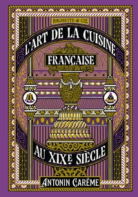 Picture of L'art de la cuisine française au XIXe siècle