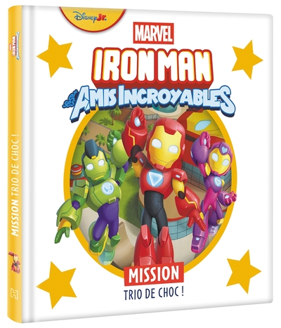 Image de IRON MAN ET SES AMIS INCROYABLES - Mission Trio de choc ! - MARVEL