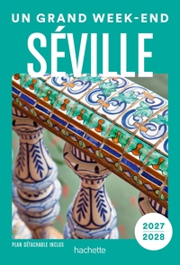 Image de Séville 2027-2028 Guide Un Grand Week-end