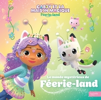 Picture of Gabby et la maison magique - Le monde mystérieux de Féerie-land