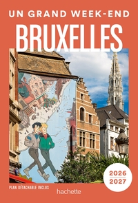 Image de Bruxelles 2026-2027. Guide Un Grand Week-end